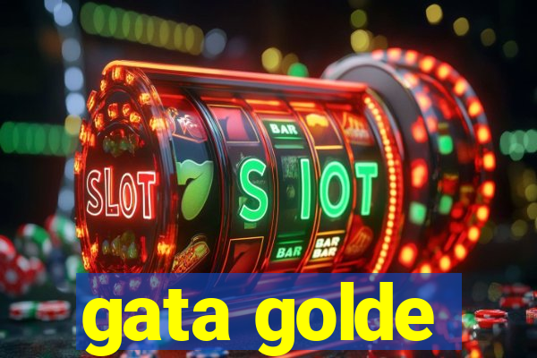 gata golde